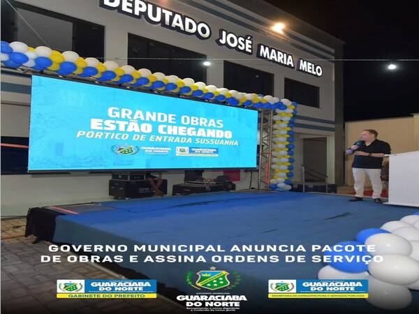 UMA NOITE PARA FICAR NA HISTÓRIA DO DESENVOLVIMENTO DE GUARACIABA DO NORTE